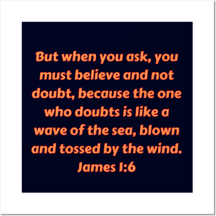 Bible Verse James 1:6 Posters and Art